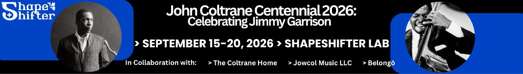John Coltrane Centennial 2026: Celebrating Jimmy Garrison, September 15-20, 2026 at ShapeShifter Lab